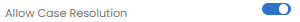 Allow_Case_Resolution_enabled.png