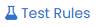 Test Rules button
